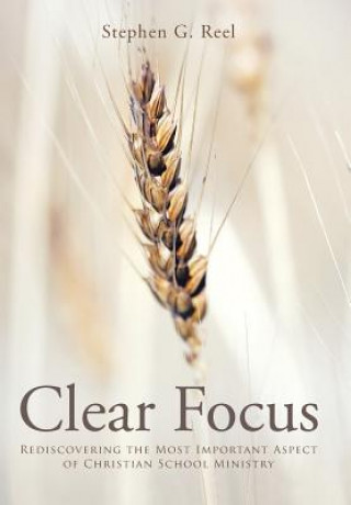 Book Clear Focus Stephen G Reel