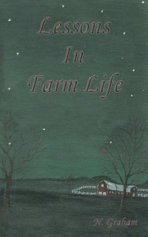 Könyv Lessons in Farm Life Nancy Graham