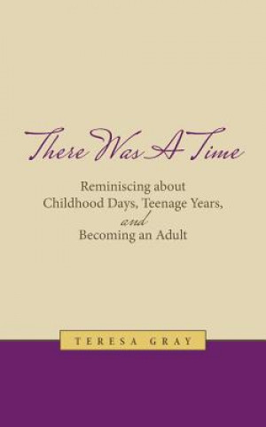 Book There Was A Time Teresa Gray