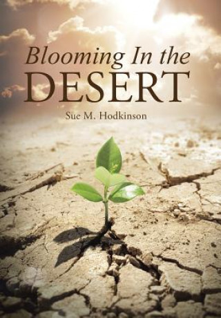 Book Blooming In the Desert Sue M Hodkinson