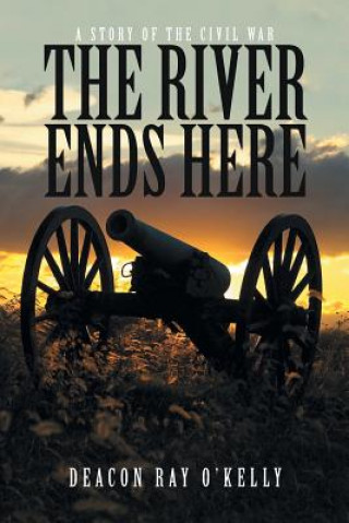 Könyv River Ends Here Deacon Ray O'Kelly