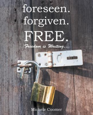 Carte foreseen.forgiven.FREE. Michele Coomer