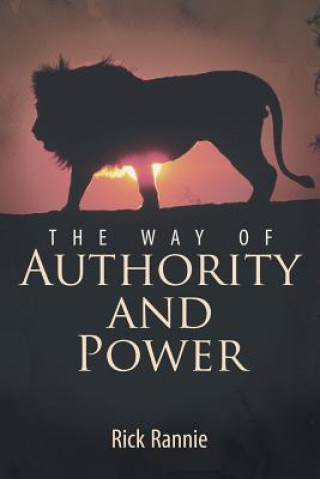 Book Way of Authority and Power Rick Rannie