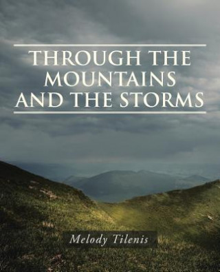 Kniha Through the Mountains and the Storms Melody Tilenis