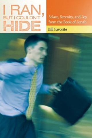 Книга I Ran, but I Couldn't Hide BILL FAVORITE