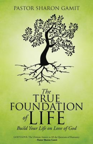 Kniha True Foundation of Life Pastor Sharon Gamit