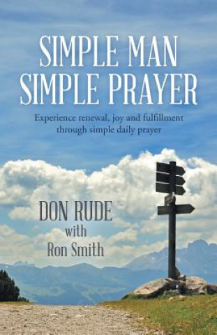 Knjiga Simple Man Simple Prayer DON RUDE