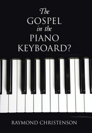 Książka Gospel in the Piano Keyboard? Raymond Christenson