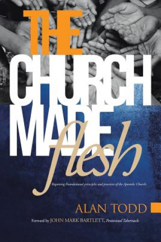 Книга Church Made Flesh Alan Todd