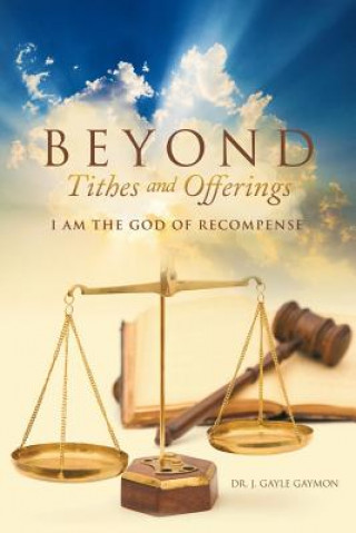 Kniha Beyond Tithes and Offerings Dr J Gayle Gaymon