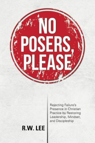 Könyv No Posers, Please R W Lee