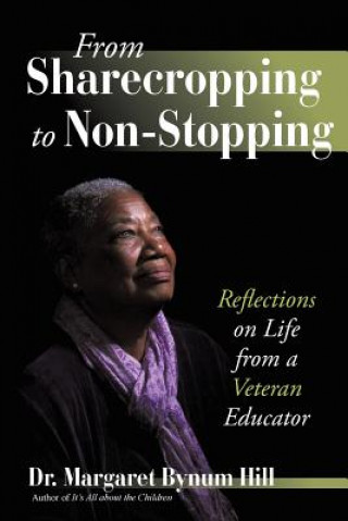 Книга From Sharecropping to Non-Stopping DR. MARGARET B HILL
