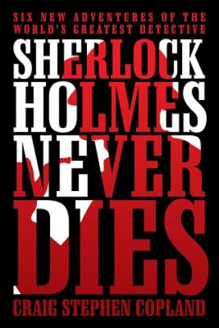 Carte Sherlock Holmes Never Dies Craig Stephen Copland