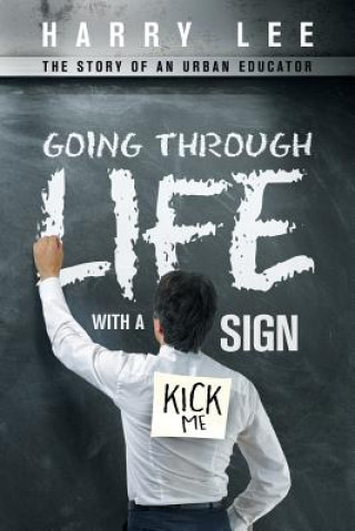 Książka Going through Life with a Kick Me Sign Harry Lee