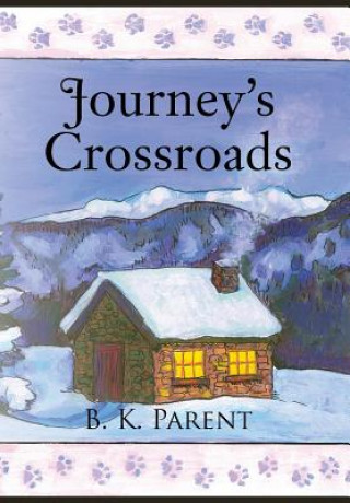 Book Journey's Crossroads B K Parent
