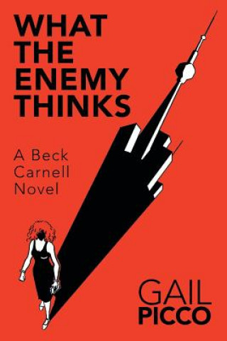 Kniha What the Enemy Thinks Gail Picco