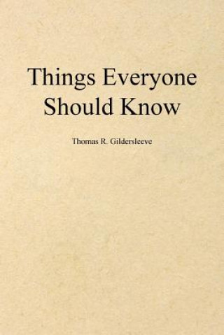 Książka Things Everyone Should Know Thomas R Gildersleeve