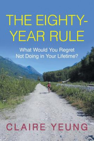 Kniha Eighty-Year Rule Claire Yeung