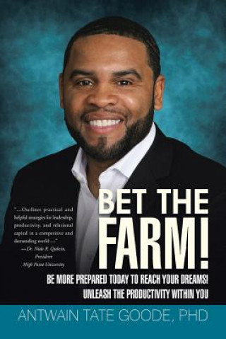 Livre Bet the Farm! Phd Antwain Tate Goode