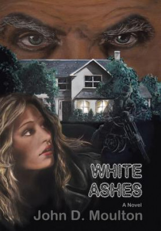 Kniha White Ashes John D Moulton