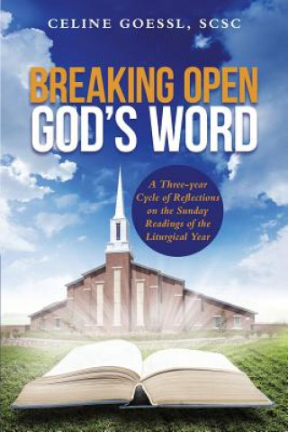 Книга Breaking Open God's Word Scsc Celine Goessl