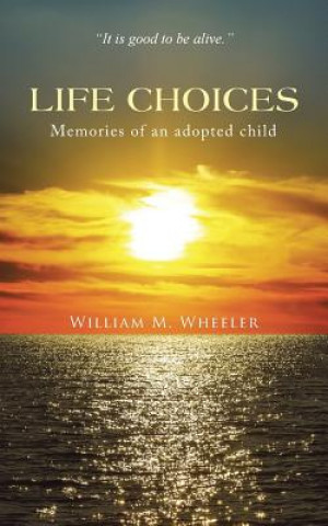 Livre Life Choices William M Wheeler