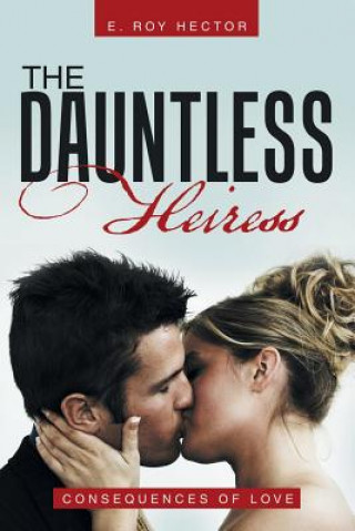 Könyv Dauntless Heiress E Roy Hector