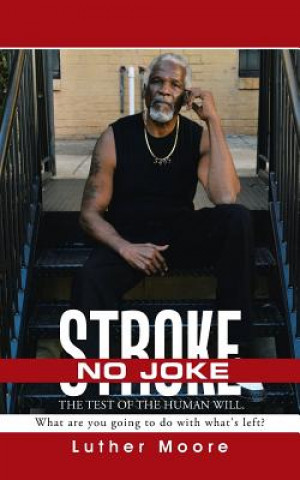 Книга Stroke No Joke LUTHER MOORE