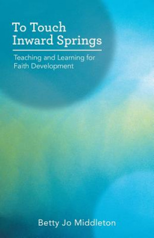 Libro To Touch Inward Springs BETTY JO MIDDLETON