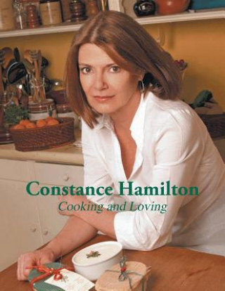 Kniha Cooking and Loving Constance Hamilton