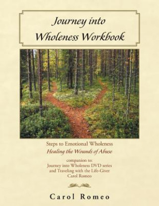 Kniha Journey into Wholeness Carol Romeo