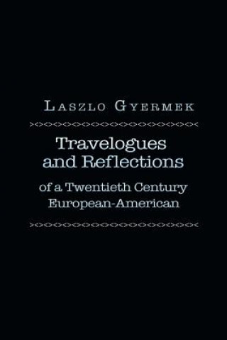 Kniha Travelogues and Reflections Laszlo (Harbor-UCLA Med. Ctr.) Gyermek