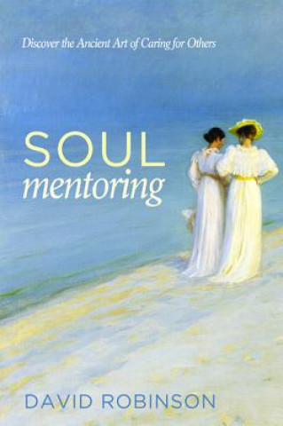 Kniha Soul Mentoring David (Laurentian University Canada) Robinson