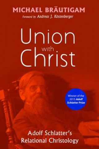 Könyv Union with Christ Michael Brautigam