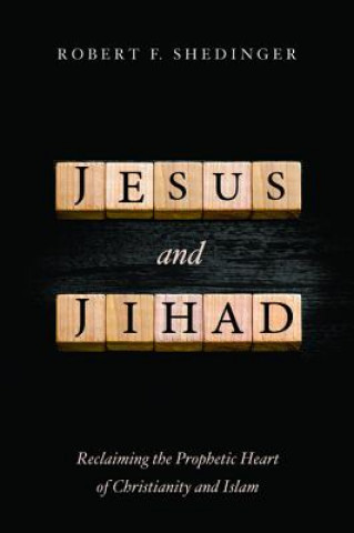 Libro Jesus and Jihad Robert F Shedinger