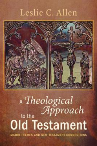 Kniha Theological Approach to the Old Testament Leslie C Allen