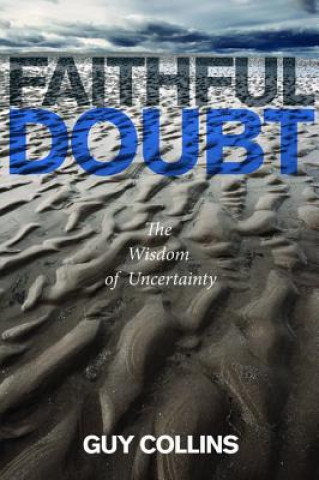 Kniha Faithful Doubt Guy Collins