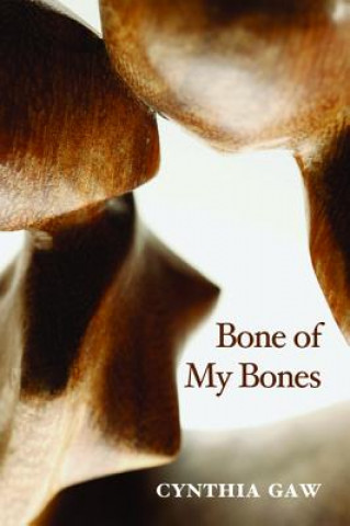 Carte Bone of My Bones Cynthia Gaw
