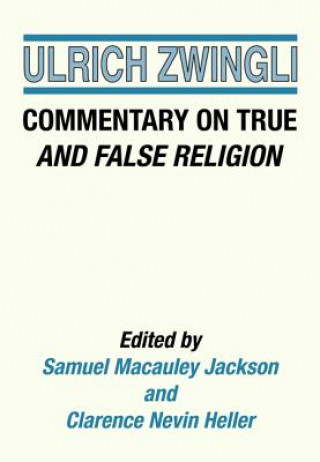 Kniha Commentary on True and False Religion Ulrich Zwingli