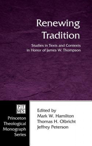 Könyv Renewing Tradition Mark W. Hamilton
