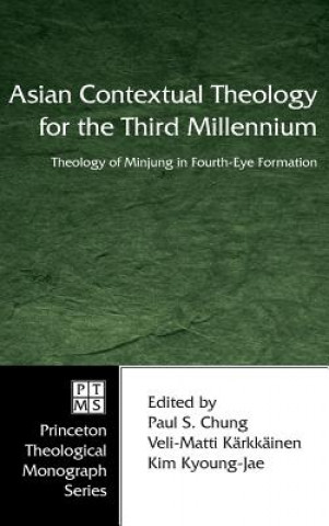 Książka Asian Contextual Theology for the Third Millennium Paul S. Chung