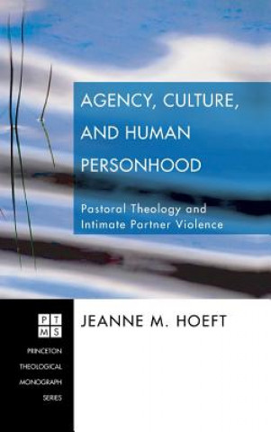 Kniha Agency, Culture, and Human Personhood Jeanne M Hoeft