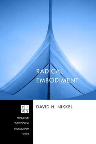 Könyv Radical Embodiment David H Nikkel