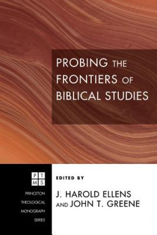Kniha Probing the Frontiers of Biblical Studies J. Harold Ellens