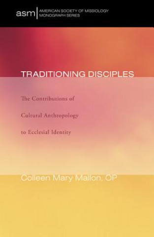 Knjiga Traditioning Disciples Colleen Mary Op Mallon