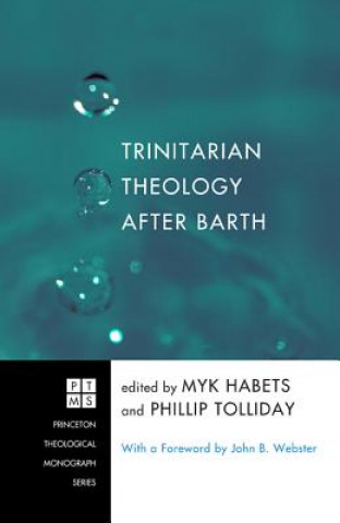 Kniha Trinitarian Theology After Barth Myk Habets
