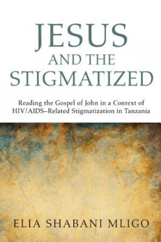 Carte Jesus and the Stigmatized Elia Shabani Mligo
