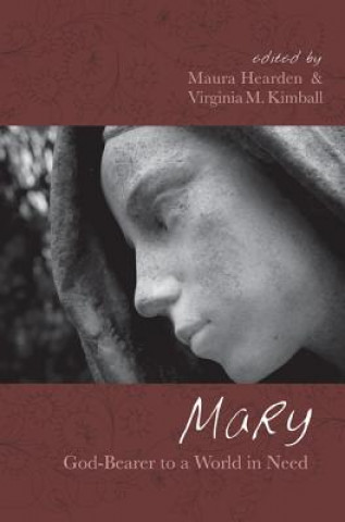 Kniha Mary, God-Bearer to a World in Need Maura Hearden
