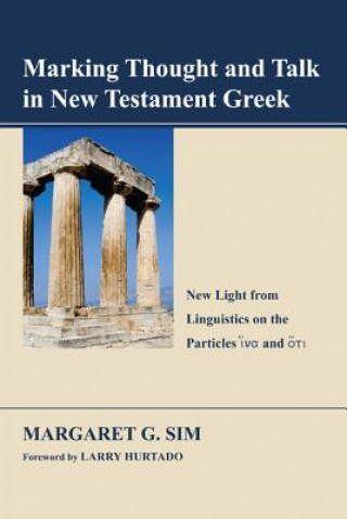 Book Marking Thought and Talk in New Testament Greek Margaret G Sim