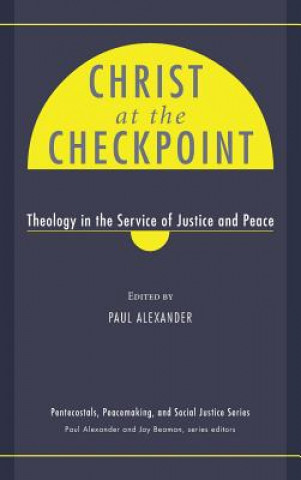 Könyv Christ at the Checkpoint Paul Alexander